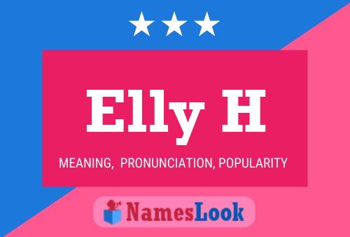 Elly H Name Poster