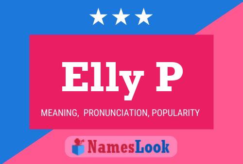 Elly P Name Poster