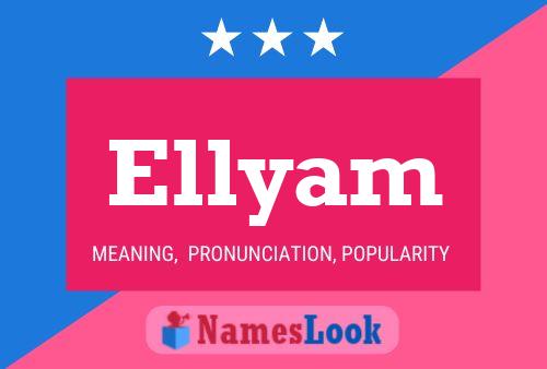 Ellyam Name Poster