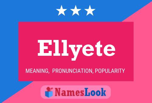 Ellyete Name Poster