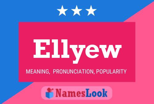 Ellyew Name Poster