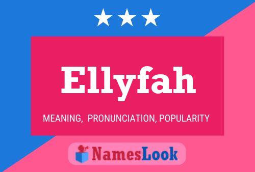 Ellyfah Name Poster