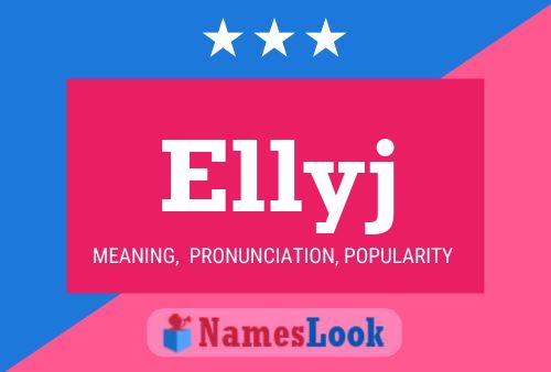 Ellyj Name Poster