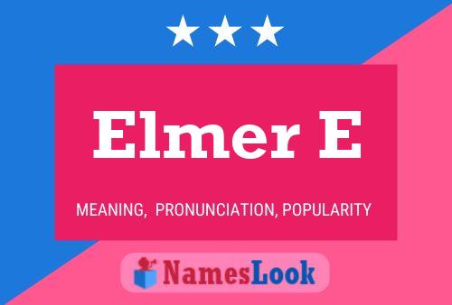 Elmer E Name Poster