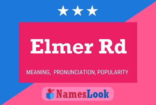 Elmer Rd Name Poster