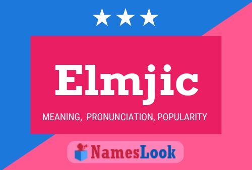 Elmjic Name Poster