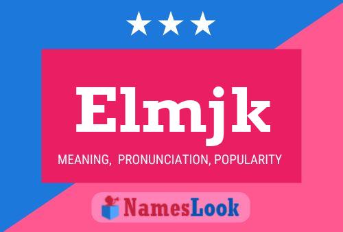 Elmjk Name Poster