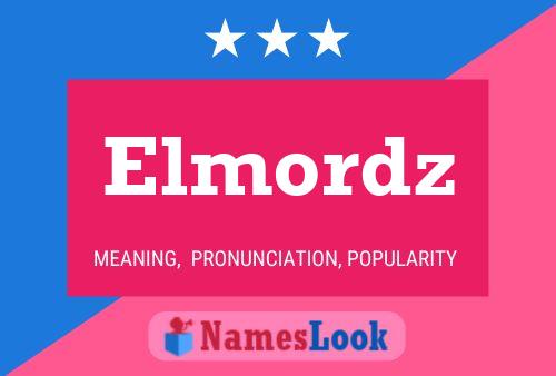 Elmordz Name Poster