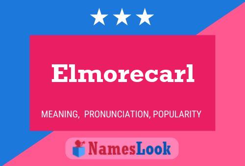 Elmorecarl Name Poster