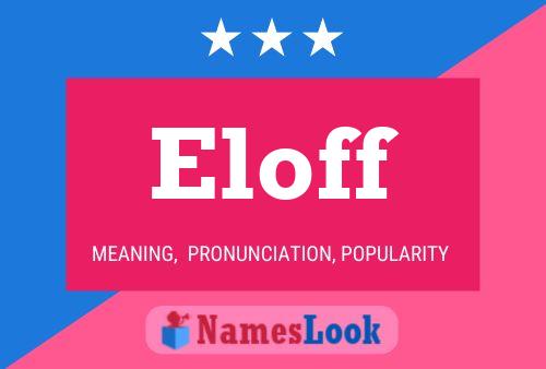 Eloff Name Poster