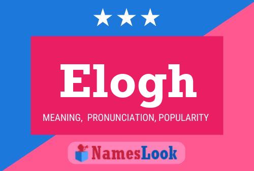 Elogh Name Poster