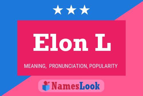 Elon L Name Poster