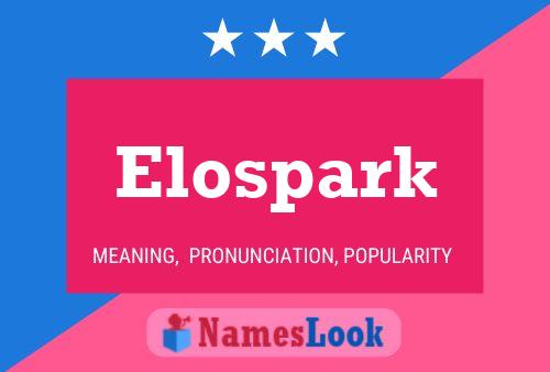 Elospark Name Poster