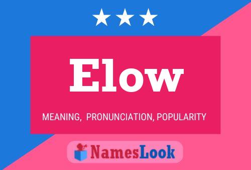 Elow Name Poster