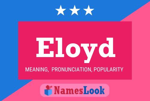 Eloyd Name Poster