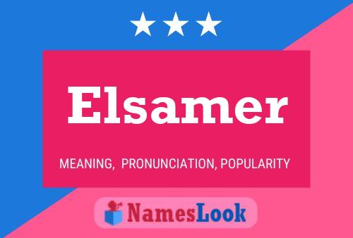 Elsamer Name Poster