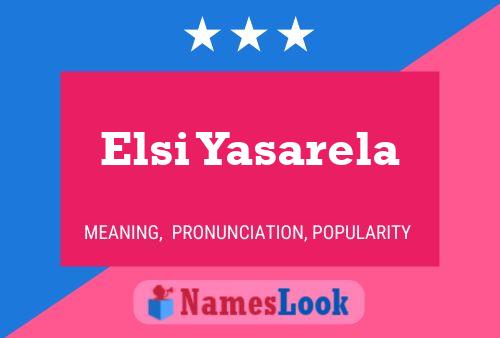 Elsi Yasarela Name Poster