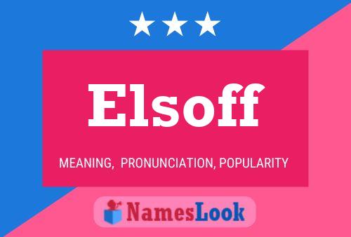 Elsoff Name Poster