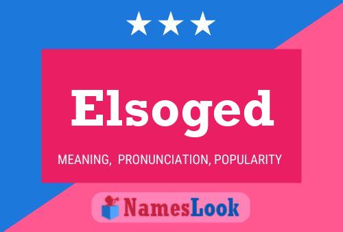 Elsoged Name Poster