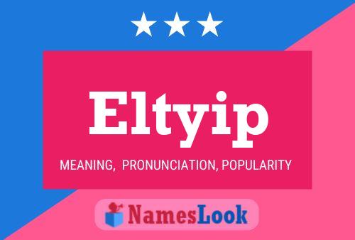 Eltyip Name Poster