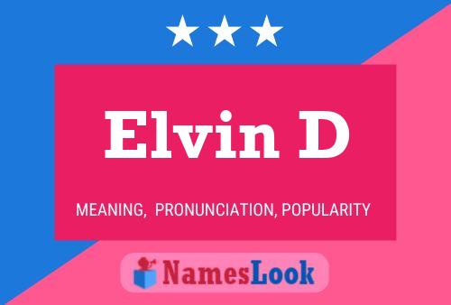 Elvin D Name Poster