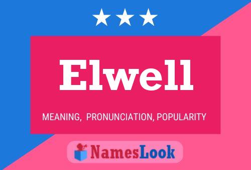 Elwell Name Poster