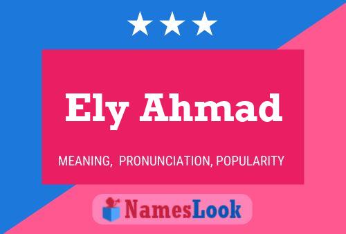 Ely Ahmad Name Poster