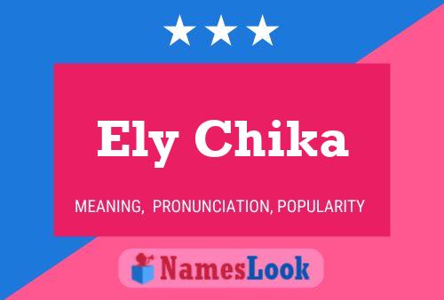 Ely Chika Name Poster