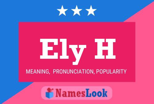 Ely H Name Poster