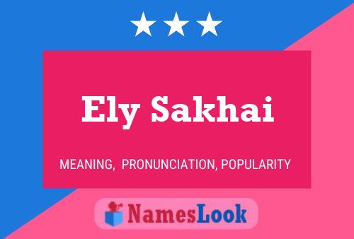 Ely Sakhai Name Poster