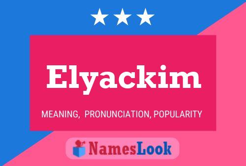 Elyackim Name Poster