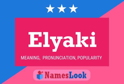 Elyaki Name Poster