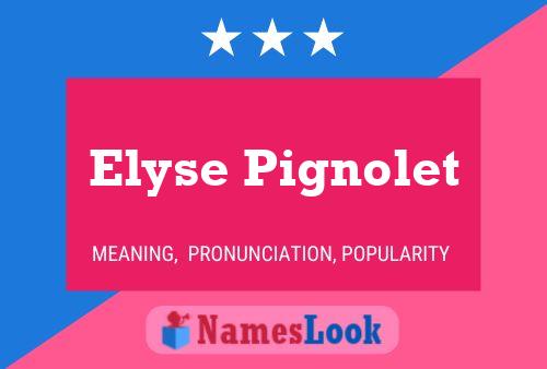 Elyse Pignolet Name Poster