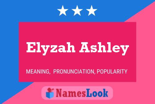 Elyzah Ashley Name Poster