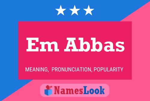 Em Abbas Name Poster