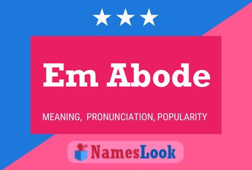 Em Abode Name Poster