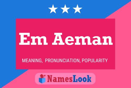 Em Aeman Name Poster