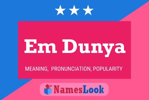 Em Dunya Name Poster