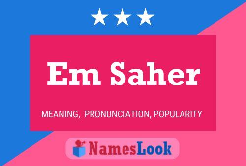 Em Saher Name Poster