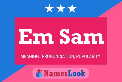 Em Sam Name Poster