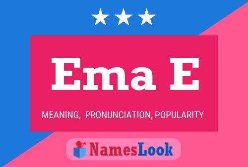 Ema E Name Poster