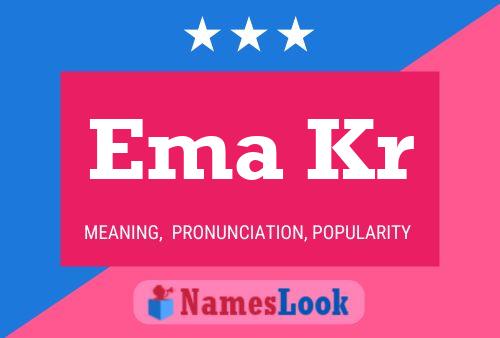 Ema Kr Name Poster