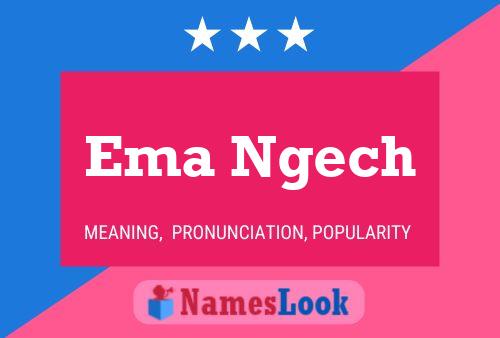 Ema Ngech Name Poster