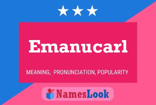 Emanucarl Name Poster