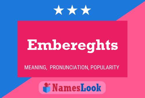 Embereghts Name Poster