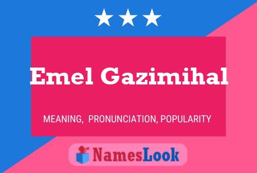 Emel Gazimihal Name Poster