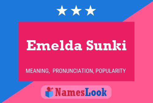 Emelda Sunki Name Poster