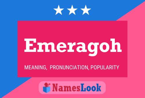 Emeragoh Name Poster