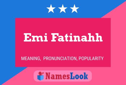 Emi Fatinahh Name Poster