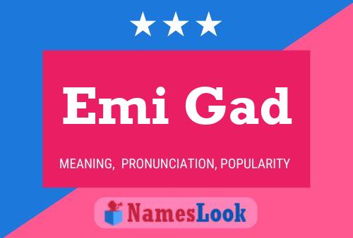 Emi Gad Name Poster